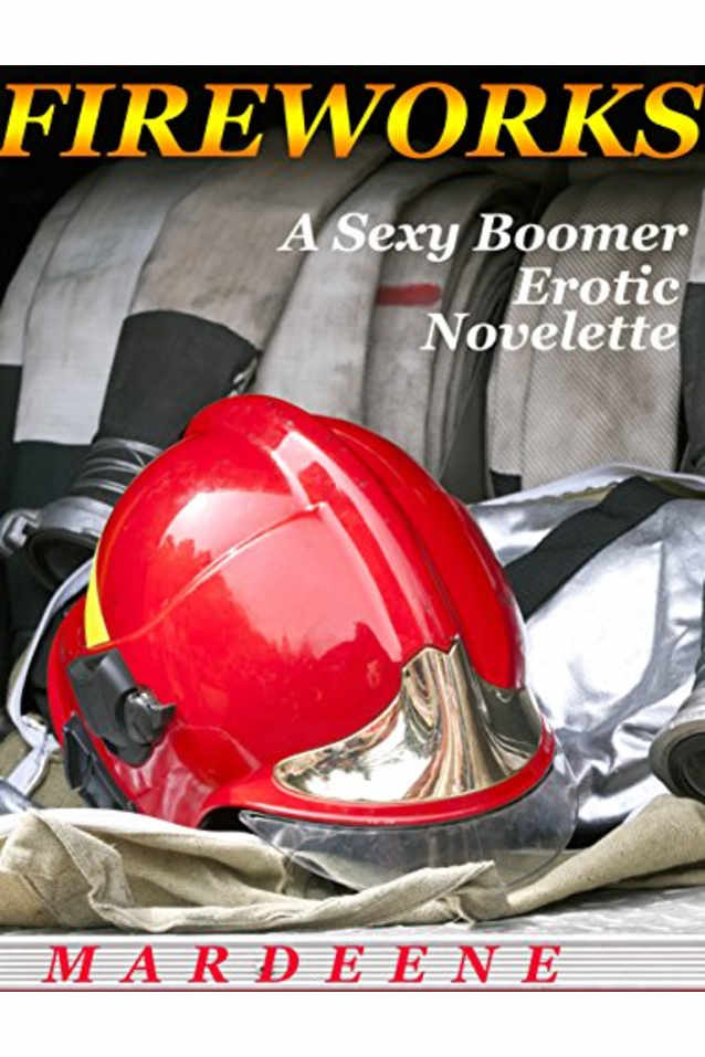 FIREWORKS: A Sexy Boomer Erotic Novelette
