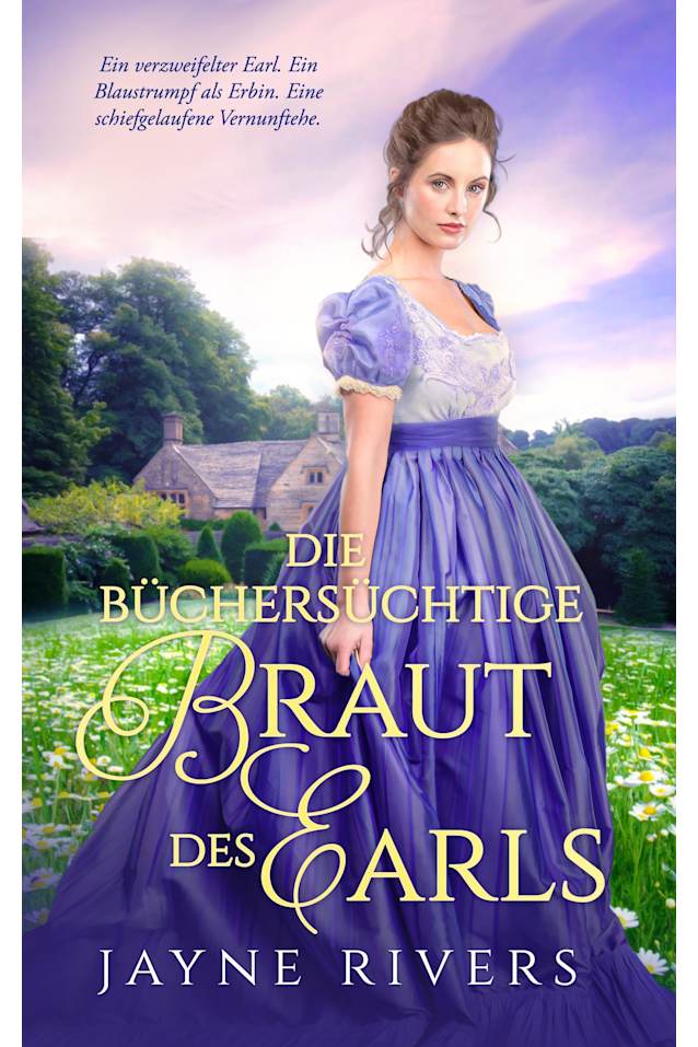 Die büchersüchtige Braut des Earls (Unpredictable Brides Book 2)