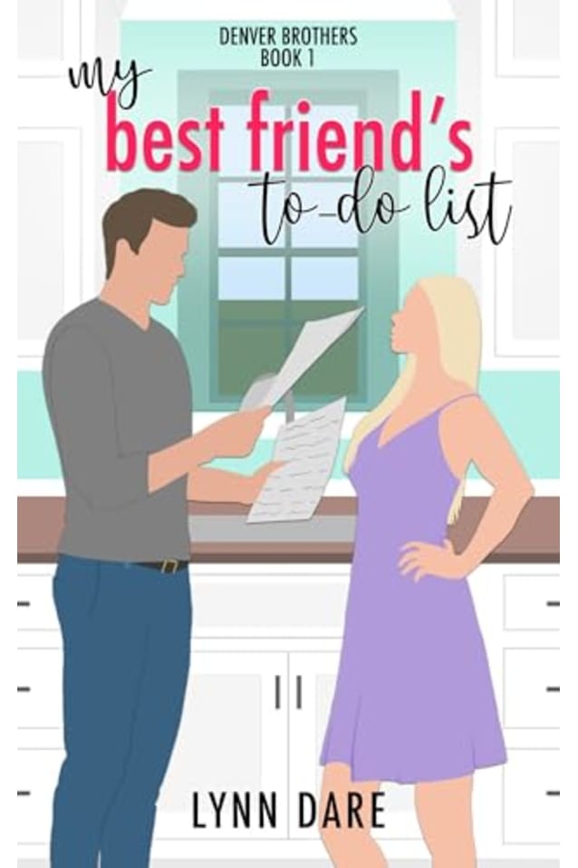 My Best Friend’s To-Do List: A Friends to Lovers Romantic Comedy (Denver Brothers Book 1)