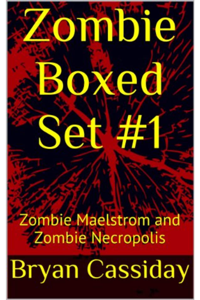 Zombie Boxed Set #1: Zombie Maelstrom and Zombie Necropolis (Chad Halverson Zombie Apocalypse Boxed Set)
