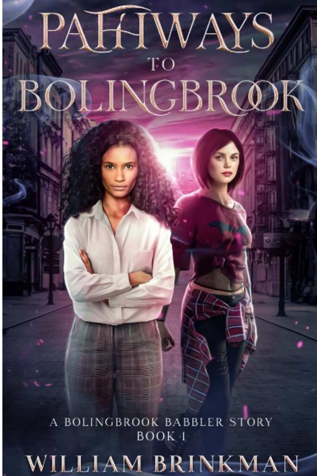 Pathways to Bolingbrook: A Bolingbrook Babbler Story (The Bolingbrook Babbler Stories, #1)