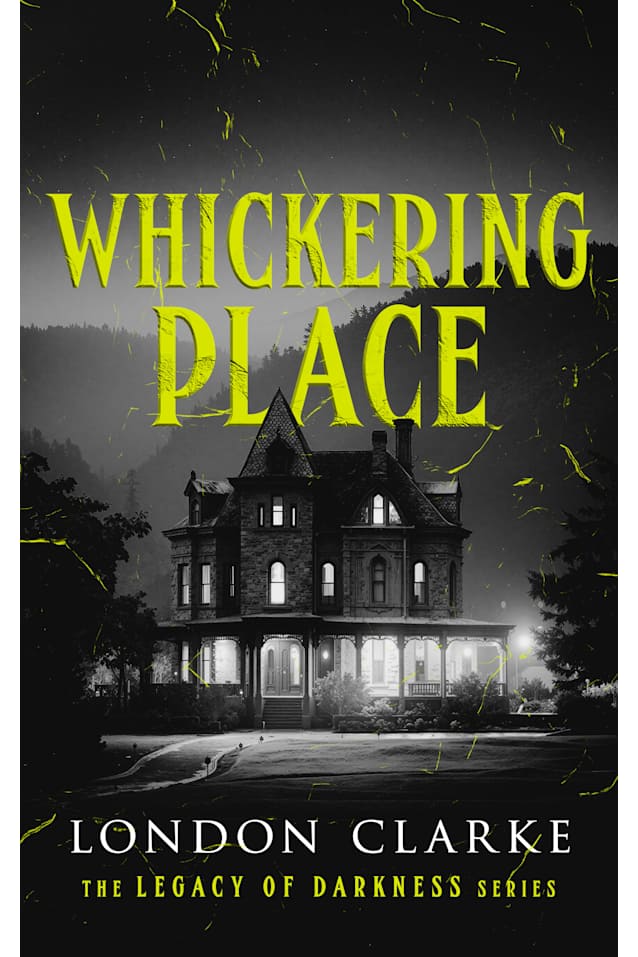 Whickering Place (Legacy of Darkness, #2)