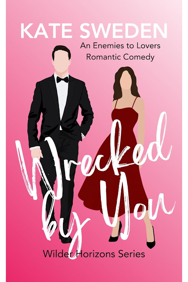 Wrecked By You (Wilder Horizons): A Spicy Enemies to Lovers, Forced Proximity, Contemporary Romantic Comedy