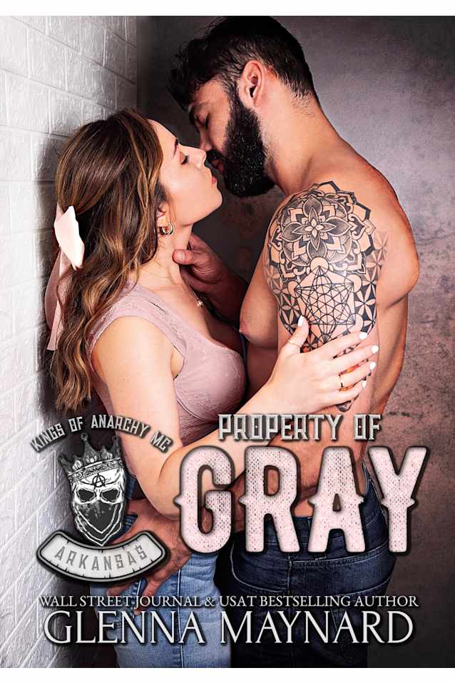 Property of Gray (Kings of Anarchy MC: Arkansas Book 2)