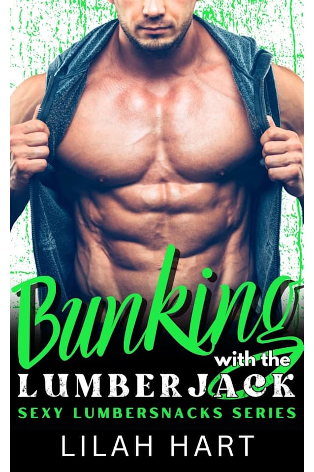 Bunking with the Lumberjack: Sexy Lumbersnacks Series