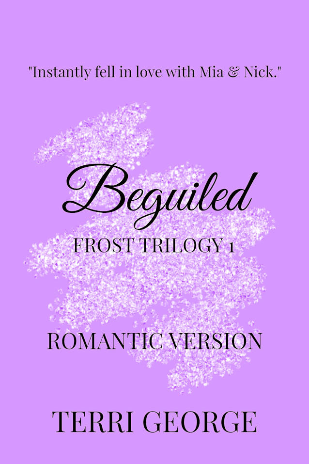 Beguiled (Romantic Version): Frost Trilogy 1 (FROST TRILOGY - ROMANTIC VERSIONS)