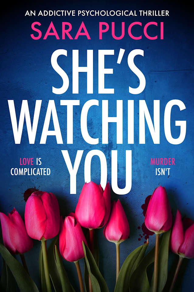 She’s Watching You: An Addictive Psychological Thriller