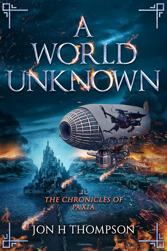 A World Unknown: Chronicles of Paxia (The Chronicles of Paxia Book 3)
