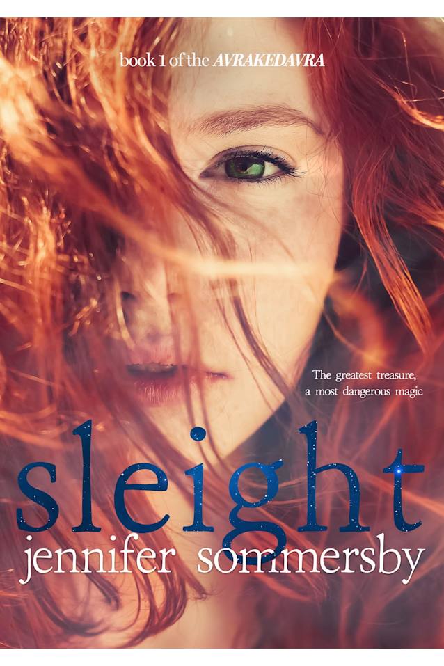 Sleight: Book 1 of the AVRAKEDAVRA (reissued Canada + world ebook and paperback edition; SGA Books)