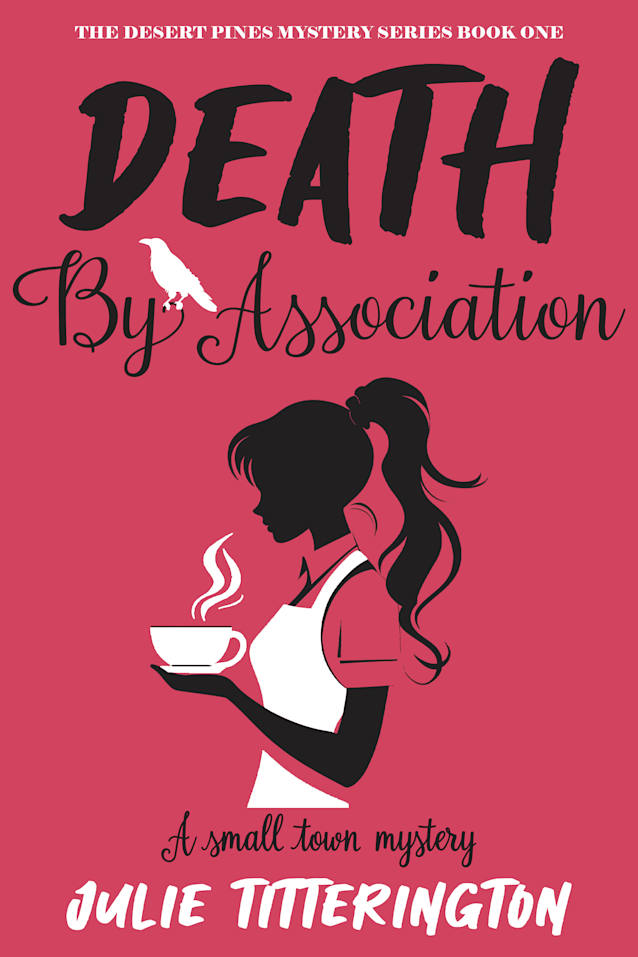 Death By Association (The Desert Pines Mystery Series Book One)