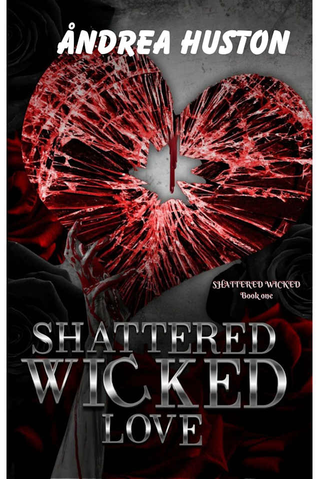 Shattered Wicked Love : Shattered Series
