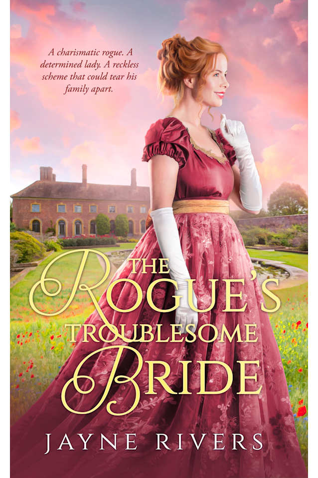 The Rogue’s Troublesome Bride: A Georgian Historical Romance (Unconventional Brides Book 4)
