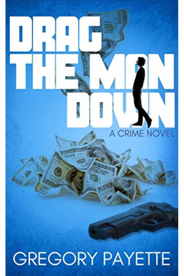 Drag the Man Down (George Sisco, #1)