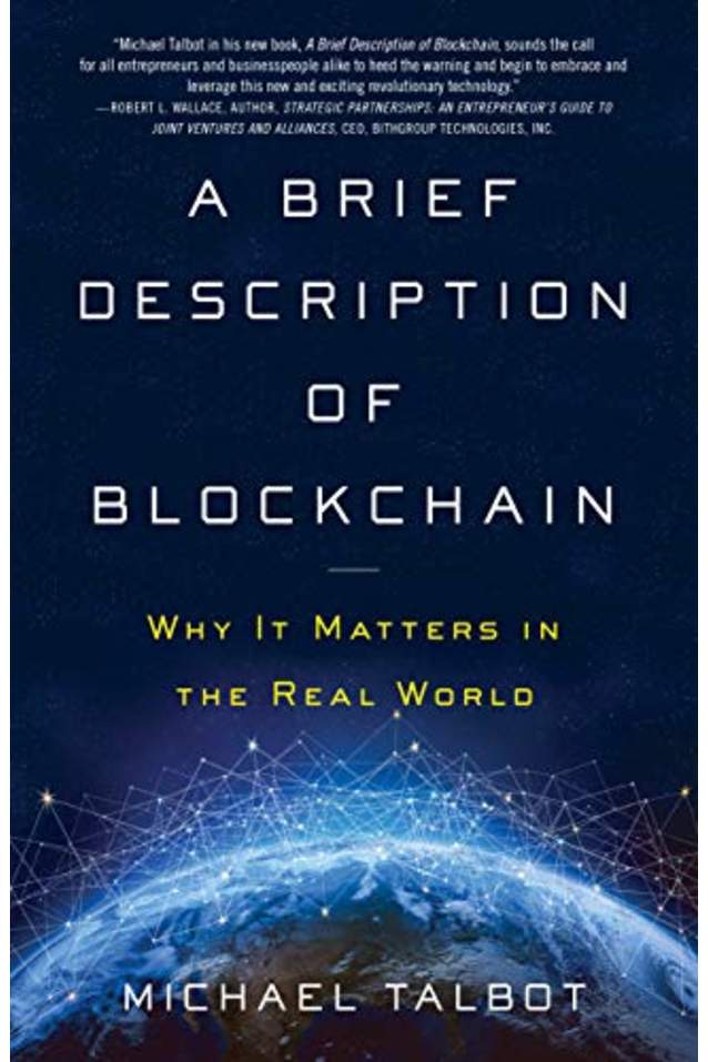 A Brief Description of Blockchain: Why It Matters in the Real World