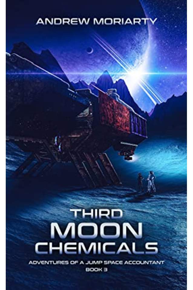 Third Moon Chemicals: Adventures of a Jump Space Accountant Book 3