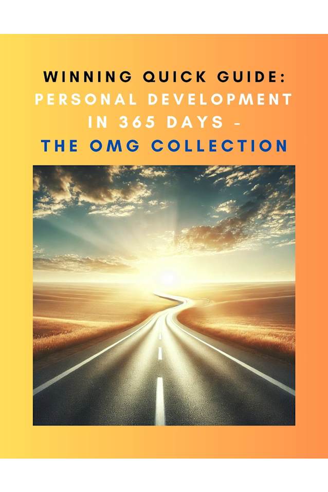 Winning Quick Guide: Personal Development in 365 Days – The OMG Collection