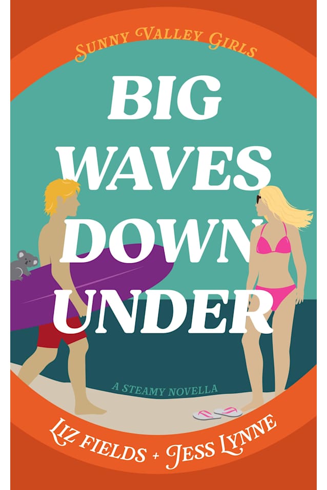 Big Waves Down Under: A Steamy Rom-Com Novella (Sunny Valley Girls Book 1)