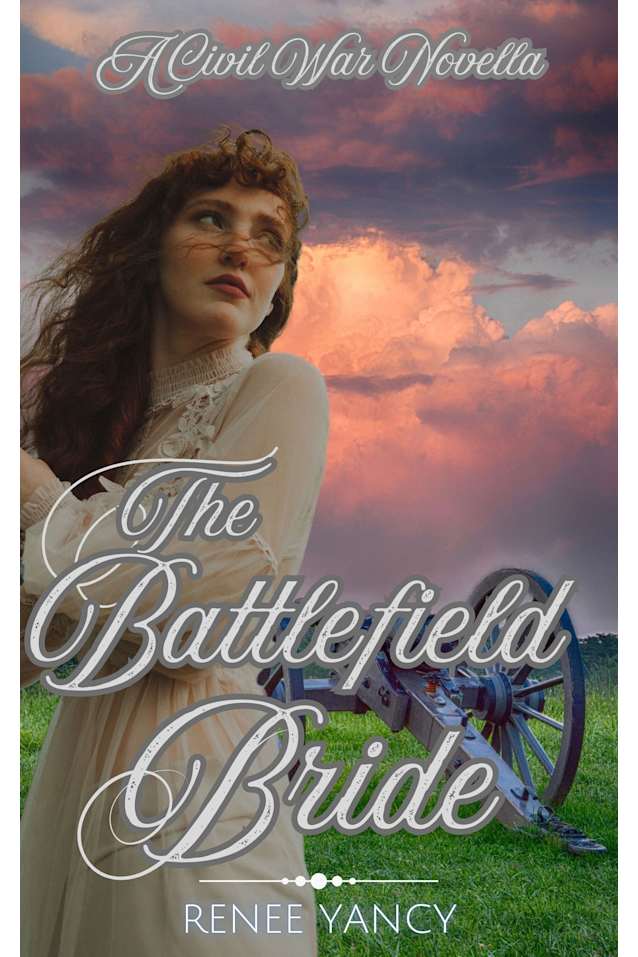 The Battlefield Bride: A Civil War Novella
