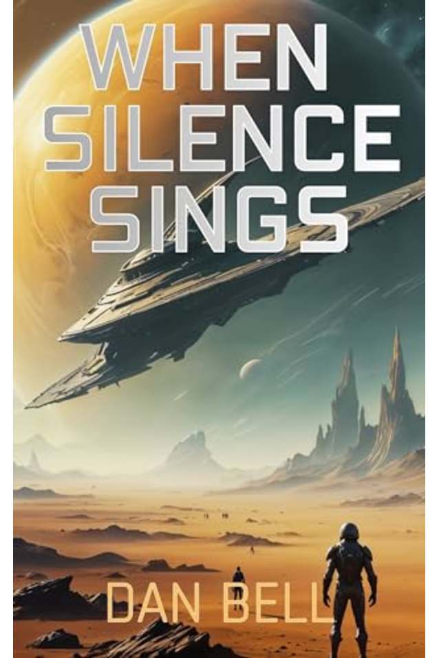 When Silence Sings: A science fiction thriller