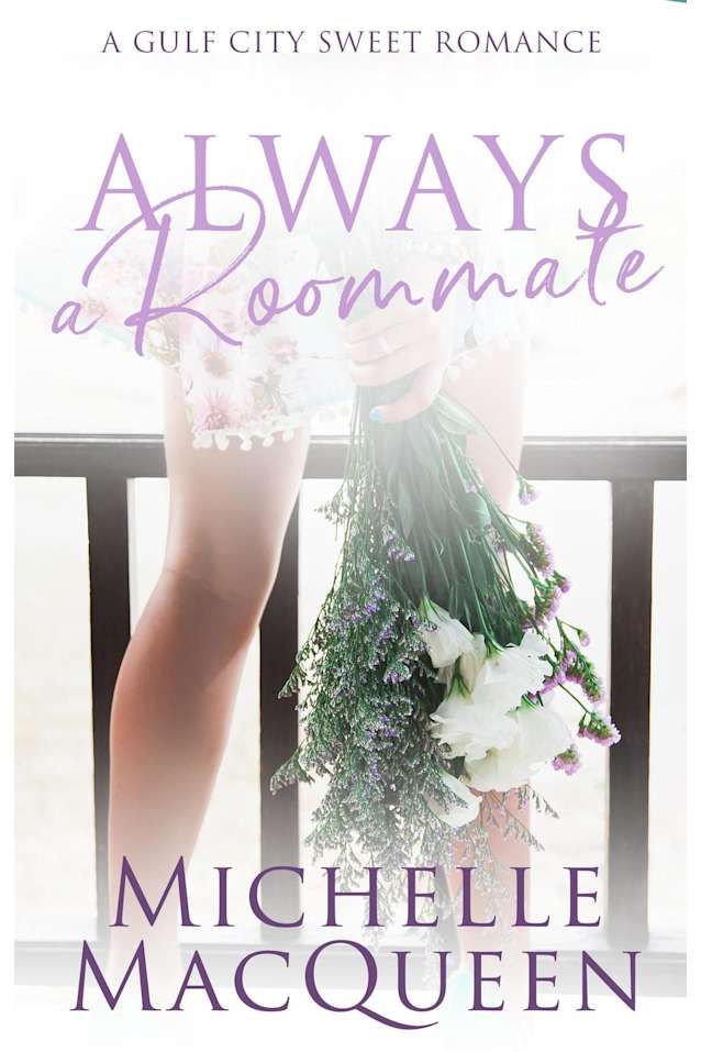 Always a Roommate: A Small Town Clean Romance (Always in Love, #2)