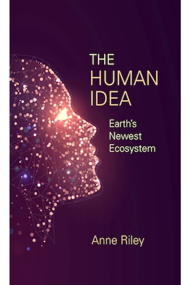 The Human Idea: Earth’s Newest Ecosystem