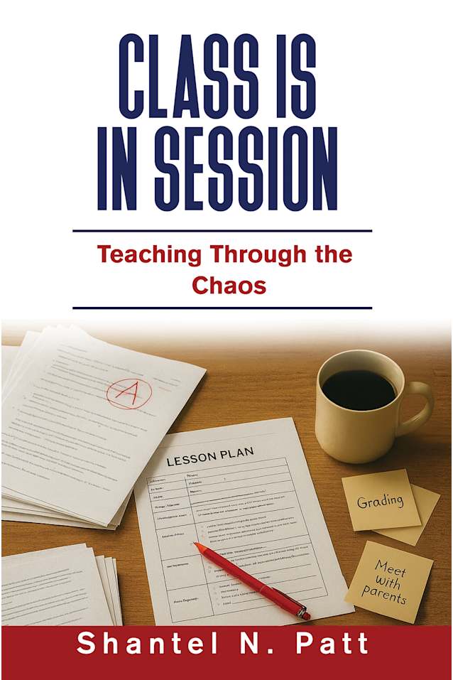 Class is in Session: Teaching Through the Chaos (Audiobook Edition)