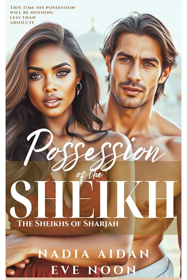 Possession of the Sheikh, Book Two (The Sheikhs of Sharjah)