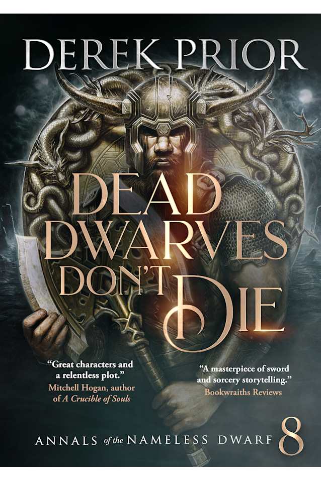 Dead Dwarves Don’t Die (Annals of the Nameless Dwarf Book 8)