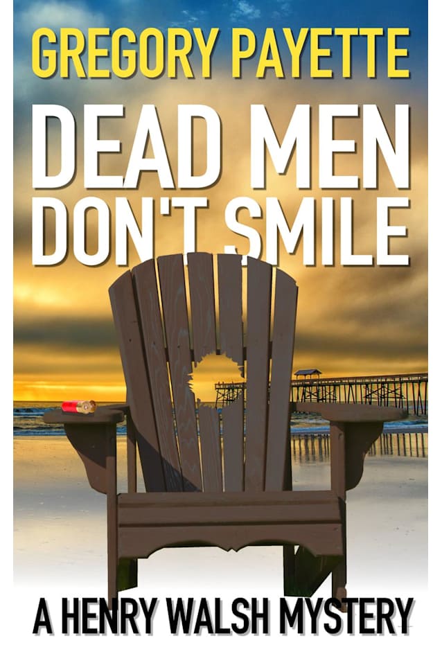 Dead Men Don’t Smile (Henry Walsh Private Investigator Series, #5)