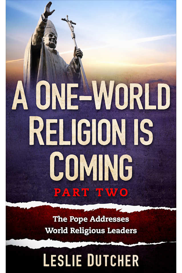 A One-World Religion is Coming Part Two