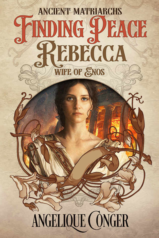 Finding Peace: Rebecca, Wife of Enos 
