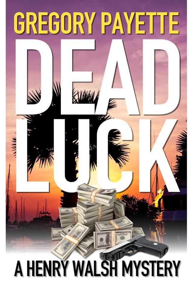 Dead Luck (Henry Walsh Private Investigator Series, #8)
