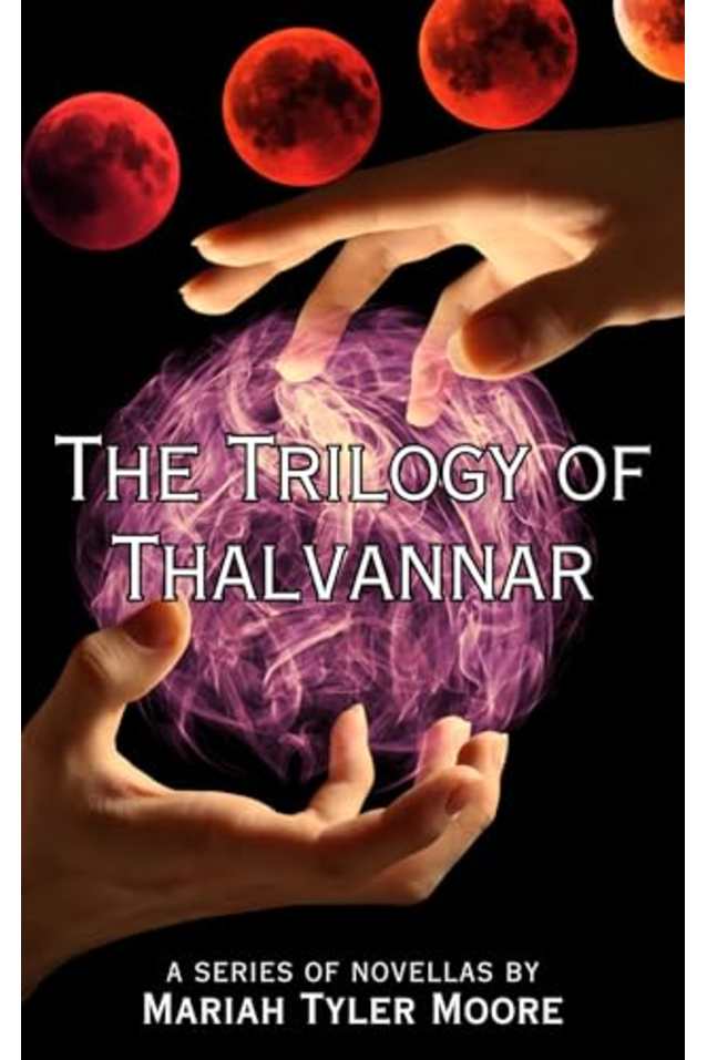 The Trilogy of Thalvannar: A Dark Fantasy of Moon Magic