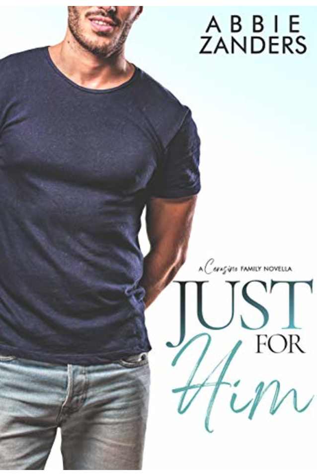 Just For Him (Cerasino Family Novellas Book 2)