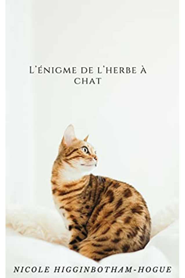 L’énigme de l’herbe à chat (French Edition)