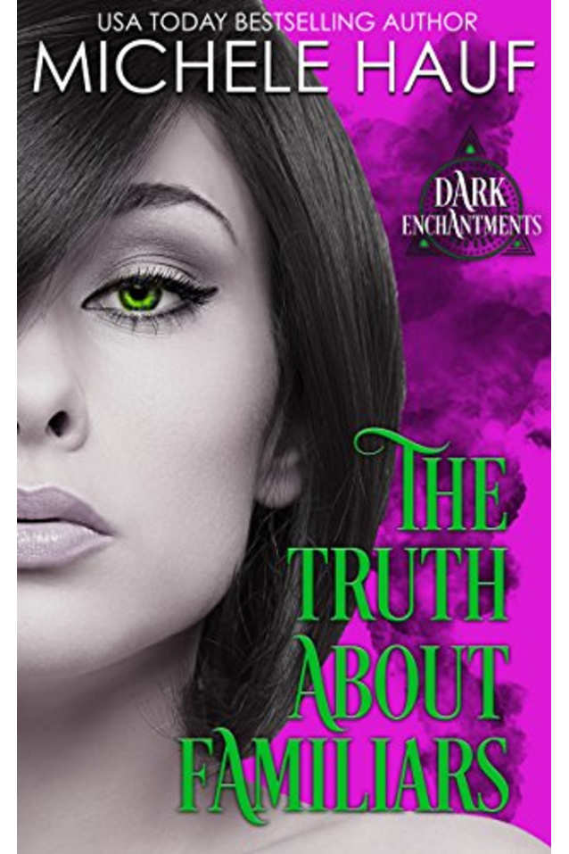 The Truth About Familiars (Dark Enchantments)