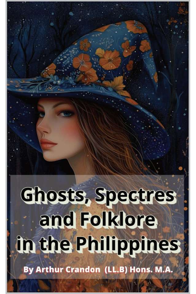 Ghosts, Spectres and Folklore in the Philippines