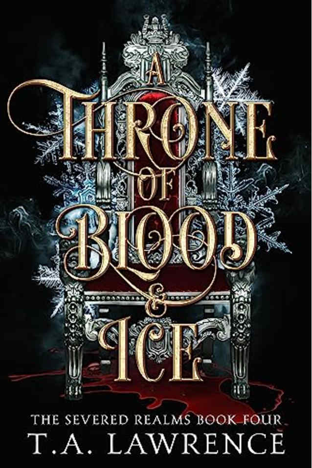 A Throne of Blood and Ice: (The Severed Realms)