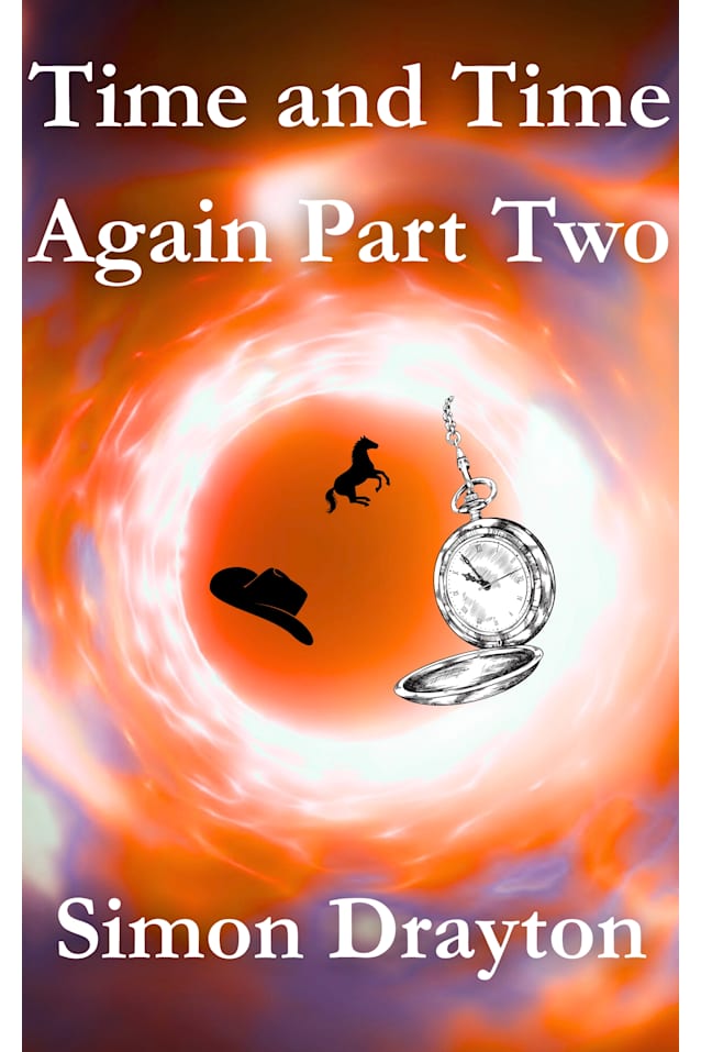 Time and Time Again Part Two (The Voyages of Simeon Carter and Peter Truman Book 5)