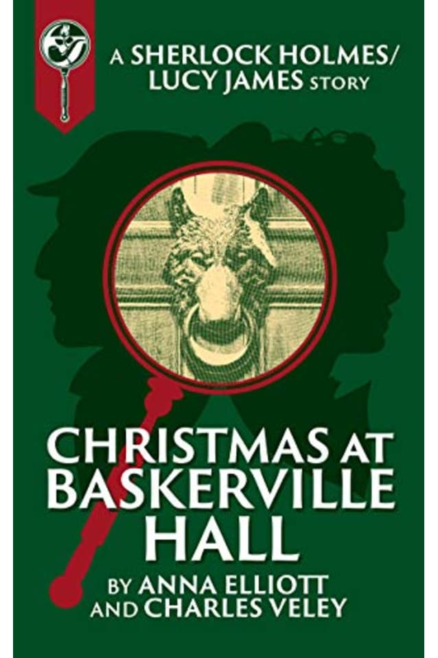 Christmas at Baskerville Hall: A Sherlock and Lucy Short Story (The Sherlock and Lucy Mystery Series Book 15)