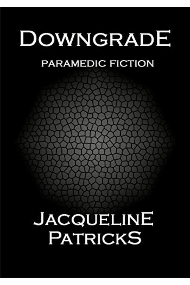 Downgrade (Paramedic Fiction Book 1)