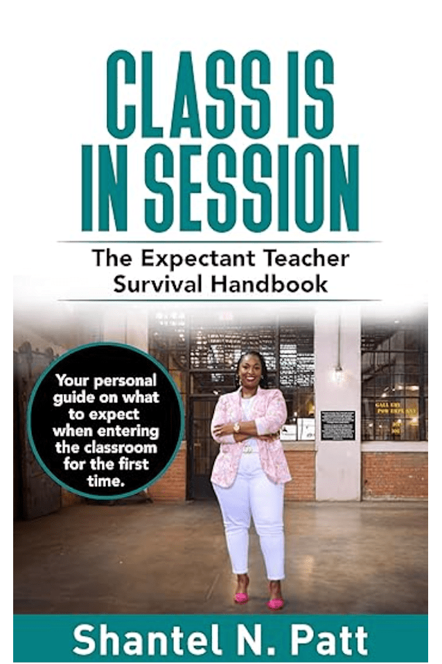 Class Is In Session: The Expectant Teacher Survival Handbook