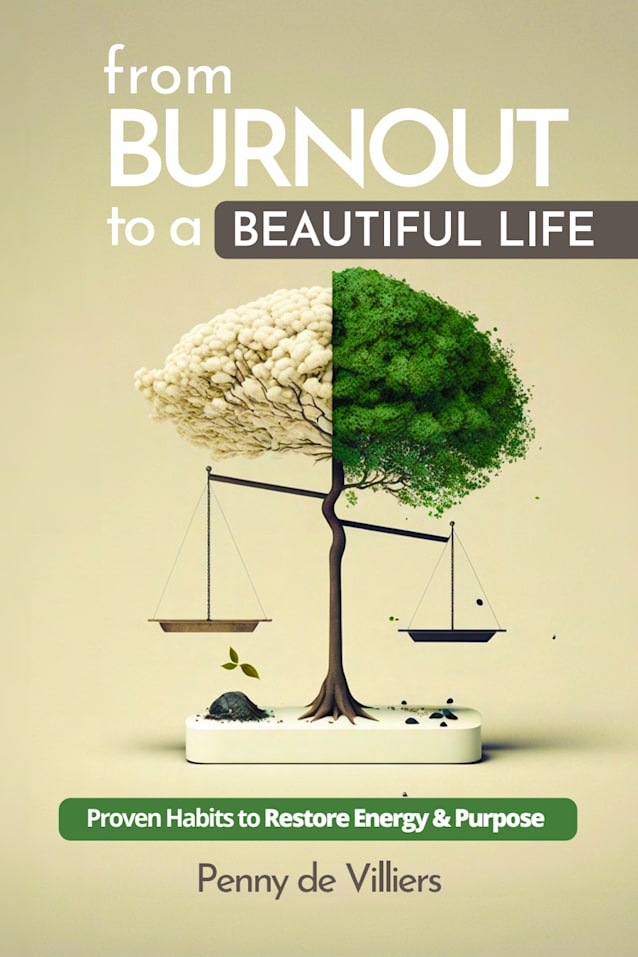 From Burnout to a Beautiful Life