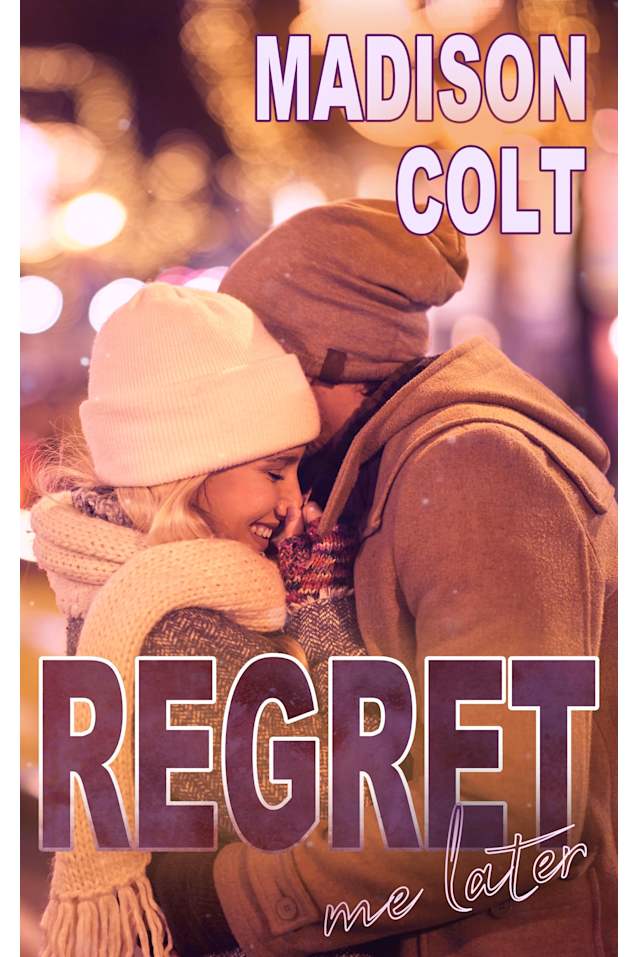 REGRET ME LATER: Not So Romantic Comedy Short Story