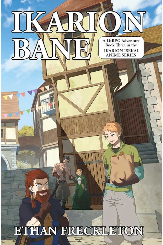 Ikarion Bane: A LitRPG Adventure: Ikarion Isekai Anime Series – Book 3