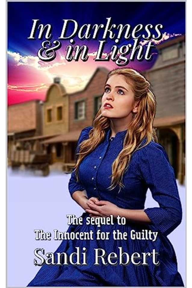 In Darkness and in Light: The Sequel to The Innocent for the Guilty