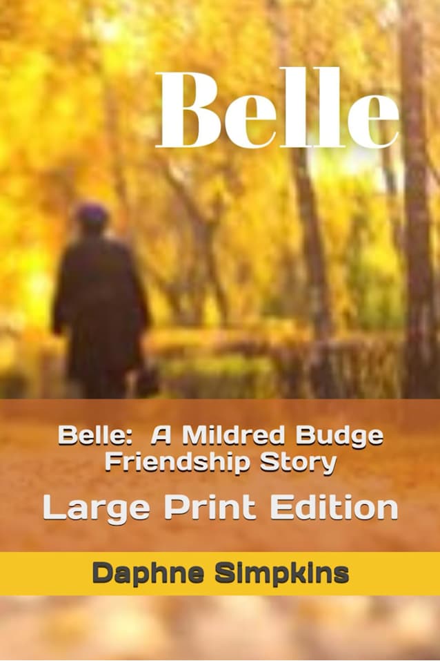 Belle A Mildred Budge Friendship Story  LARGE PRINT