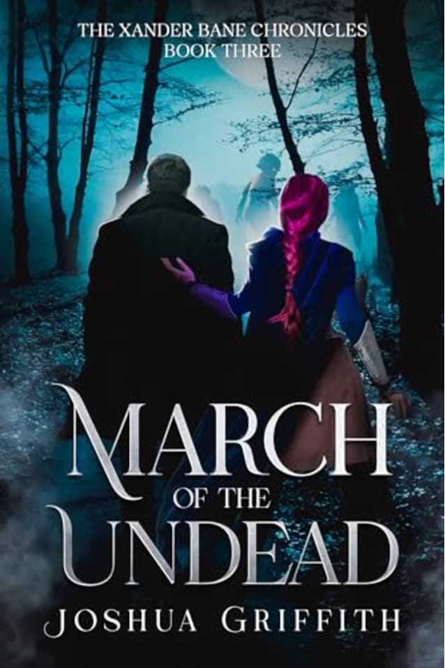 March of the Undead : The Xander Bane Chronicles Book Three