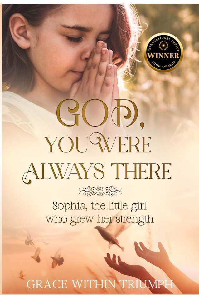 God, You Were Always There.: An Interview With; Sophia, The Little Girl Who Grew Her Strength.