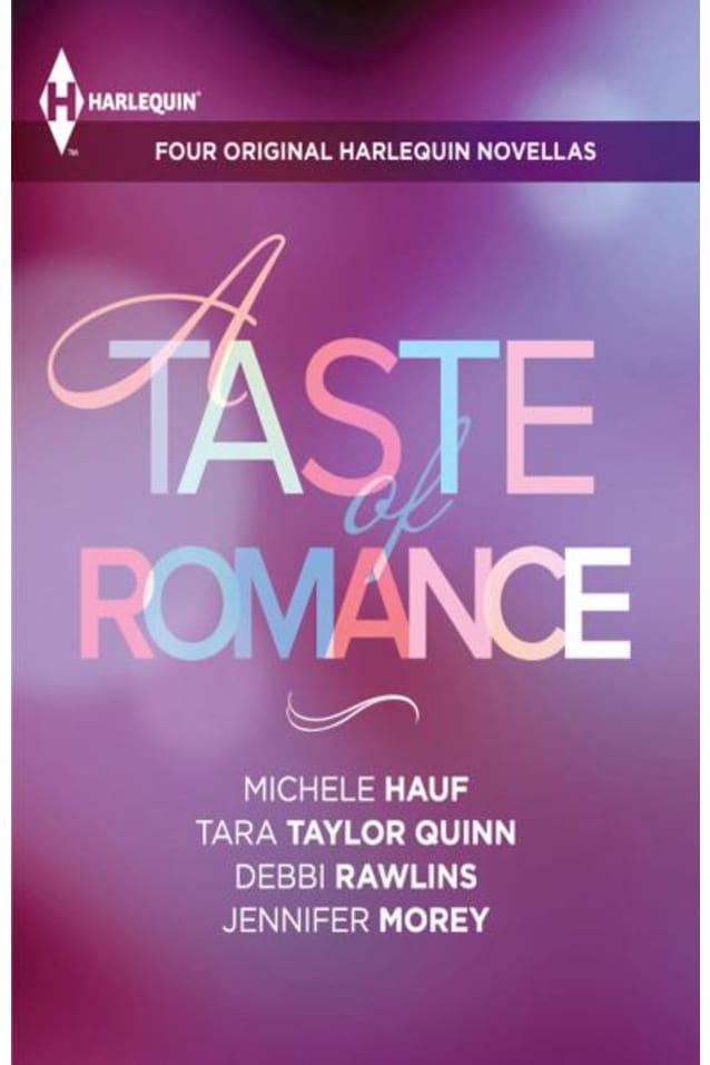 A Taste of Romance: Four Original Harlequin Novellas